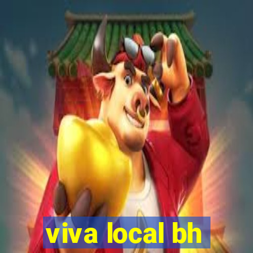 viva local bh